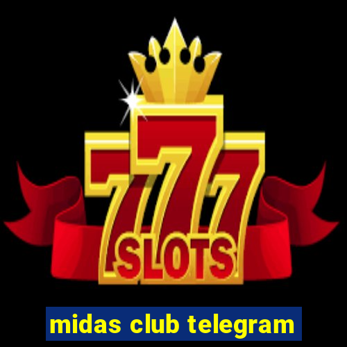 midas club telegram